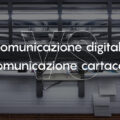 comunicazione cartacea vs digitale