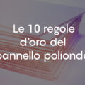 le 10 regole d'oro del pannello polionda