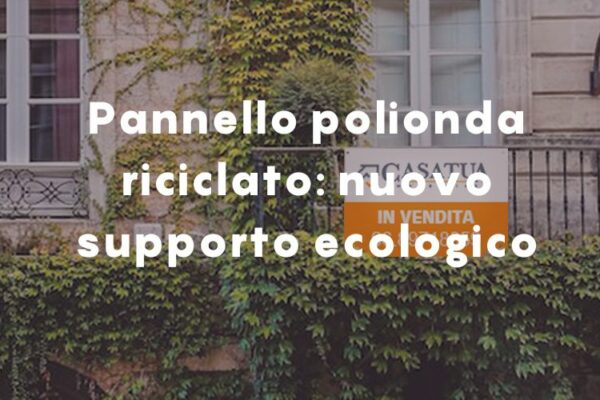 Il nuovo pannello polionda riciclato, il supporto pubblicitario per l’ambiente