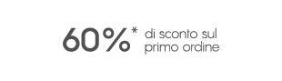 60% di scunto sul primo ordine